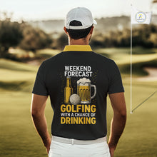 Load image into Gallery viewer, Funny Golf beer Mens golf polos shirts custom Weekend forecast golfing with a chance of drinking NQS10302