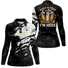 Load image into Gallery viewer, Golf And Beer That's Why I'm Here Women Polo Shirt Custom Beer Golf Shirt For Women Golf Gift LDT0195
