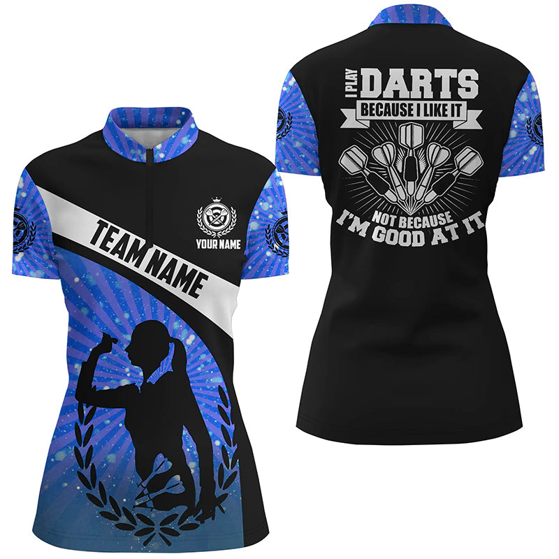 I Play Darts Because I Like It Blue Halo Darts Quarter-Zip Shirt Dart Jerseys For Women LDT0970