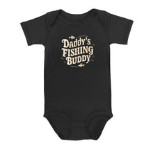 Load image into Gallery viewer, Daddy'S Fishing Buddy Infant Fishing Shirts, Fishing Enthusiast Baby Onesie Newborn Gift IPHW7134