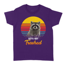 Load image into Gallery viewer, Raccoon Let's Get Trashed Funny Raccoon Lover Gift Raccoon T-Shirt - FSD1457D02