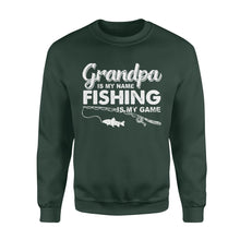 Load image into Gallery viewer, Grandpa is My Name Fishing is My Game Men Sweatshirt, Gift for Father's Day - NQS109