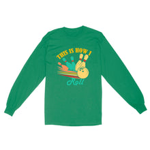 Load image into Gallery viewer, Funny Bowling Retro This is How I Roll Unisex Standard Long Sleeve NQS8692
