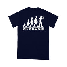 Load image into Gallery viewer, Born To Play Darts Custom Darts Funny Shirt For Men And Women, Darts For Gift NYN0154