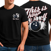Load image into Gallery viewer, Custom This Is How We Roll Retro Bowling T-Shirts For Men, Vintage Style IPHW9052