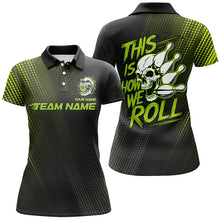Load image into Gallery viewer, This Is How We Roll Custom Skull Bowling Team Shirts For Women, Bowling League | Green IPHW6738