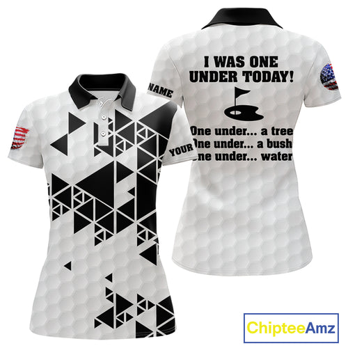 Funny Women golf polo shirts black and white custom I was one under today, under a tree, bush, water NQS10164
