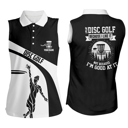 Black white Women disc golf sleeveless polo custom I play disc golf because I like it lady golf outfit NQS6063