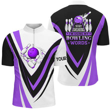 Load image into Gallery viewer, Custom bowling Quarter Zip shirt for men Im not swearing, I'm using my bowling words purple bowl shirt NQS7434