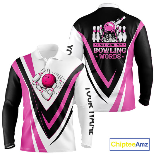 Custom Funny Bowling shirts for men I'm not swearing, I'm using my bowling words Pink bowl shirts NQS11547