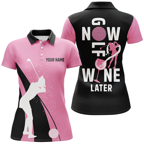 Funny black and pink golf shirts for women custom golf now wine later women golf tops NQS8065