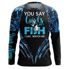 Load image into Gallery viewer, You say girls can&#39;t fish, I say watch me blue camo custom fishing girl 3D All Over Printed Shirts NQS7897