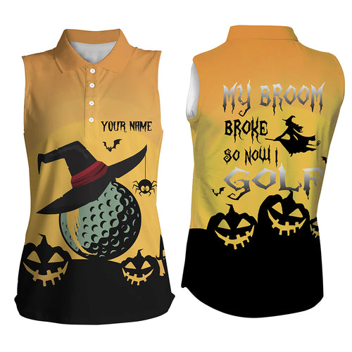 My Broom Broke So Now I Golf Orange Halloween Sleeveless Polo Shirts Witch Scary Golf Gifts For Women LDT0346