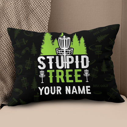 Stupid Tree Disc Golf Basket Custom Pillow Personalized Disc Golf Gifts LDT1137
