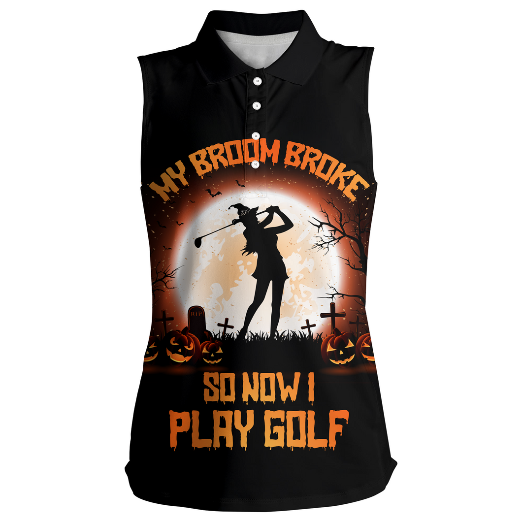 My Broom Broke So Now I Golf Orange Halloween Sleeveless Polo Shirts Witch Scary Golf Gifts For Women LDT0372