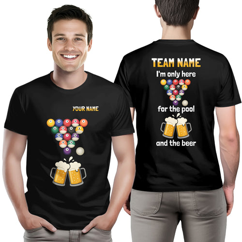 I'm Only Here For The Pool Funny Billiard T-Shirts Custom Billiard Team Shirts For Pool Player TDM3918