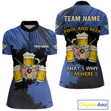 Load image into Gallery viewer, Billiard Pool And Beer That&#39;s Why I&#39;m Here Polo &amp; 1/4 Zip For Women Custom Funny Billiard Jersey TDM4833