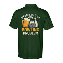 Load image into Gallery viewer, Funny Bowling Performance Polo Shirts My Drinking Team has a bowling problem D02 NQS9891