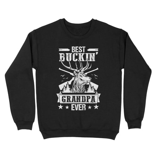 Best buckin' grandpa ever, hunting gifts for grandpa sweatshirt TAD02
