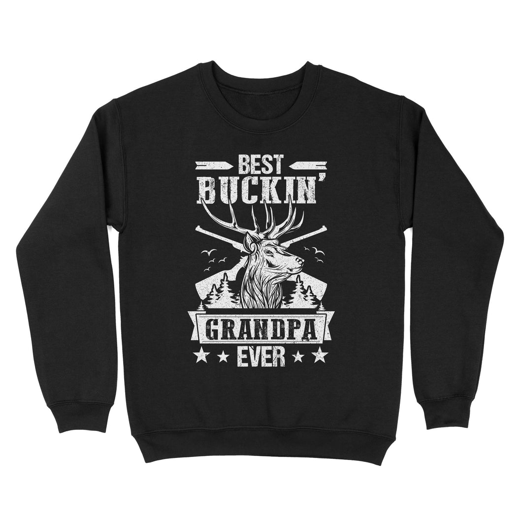Best buckin' grandpa ever, hunting gifts for grandpa sweatshirt TAD02