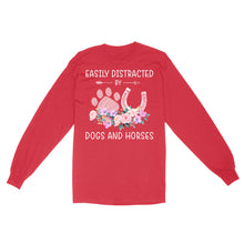 Load image into Gallery viewer, Easily Distracted By Dogs And Horses D06 NQS3122 Long Sleeve