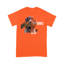 Load image into Gallery viewer, My dog gets my groceries, what does your dog do? Funny hunting Tshirt FSD4061D06
