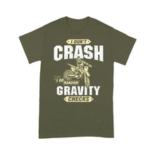 Load image into Gallery viewer, I Don&#39;t Crash I Do Random Gravity Checks - Dirt Bike Men T-shirt, Cool Motocross Biker Teee Off-road Racing Shirt| NMS178 A01
