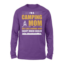 Load image into Gallery viewer, Mom Camping Shirt Just like a normal mom except much cooler Camper Gift Mother Long sleeve Shirt FSD1648D02