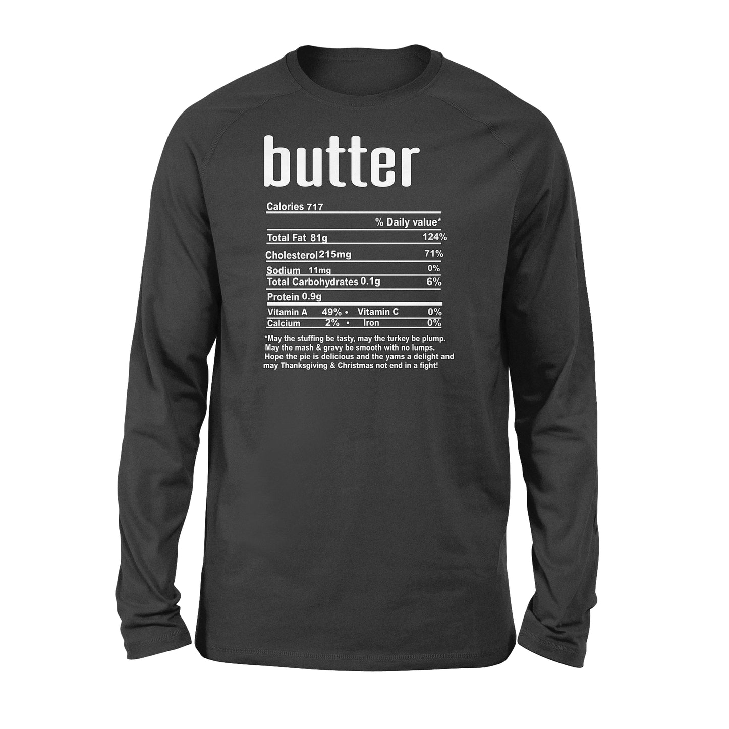 Butter nutritional facts happy thanksgiving funny shirts - Standard Long Sleeve