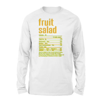 Fruit salad nutritional facts happy thanksgiving funny shirts - Standard Long Sleeve