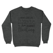Load image into Gallery viewer, Rabbit Hunting Shirts, I Might Look like I&#39;m listening to you but in my head I&#39;m thinking about Rabbit hunting - FSD2830 D03