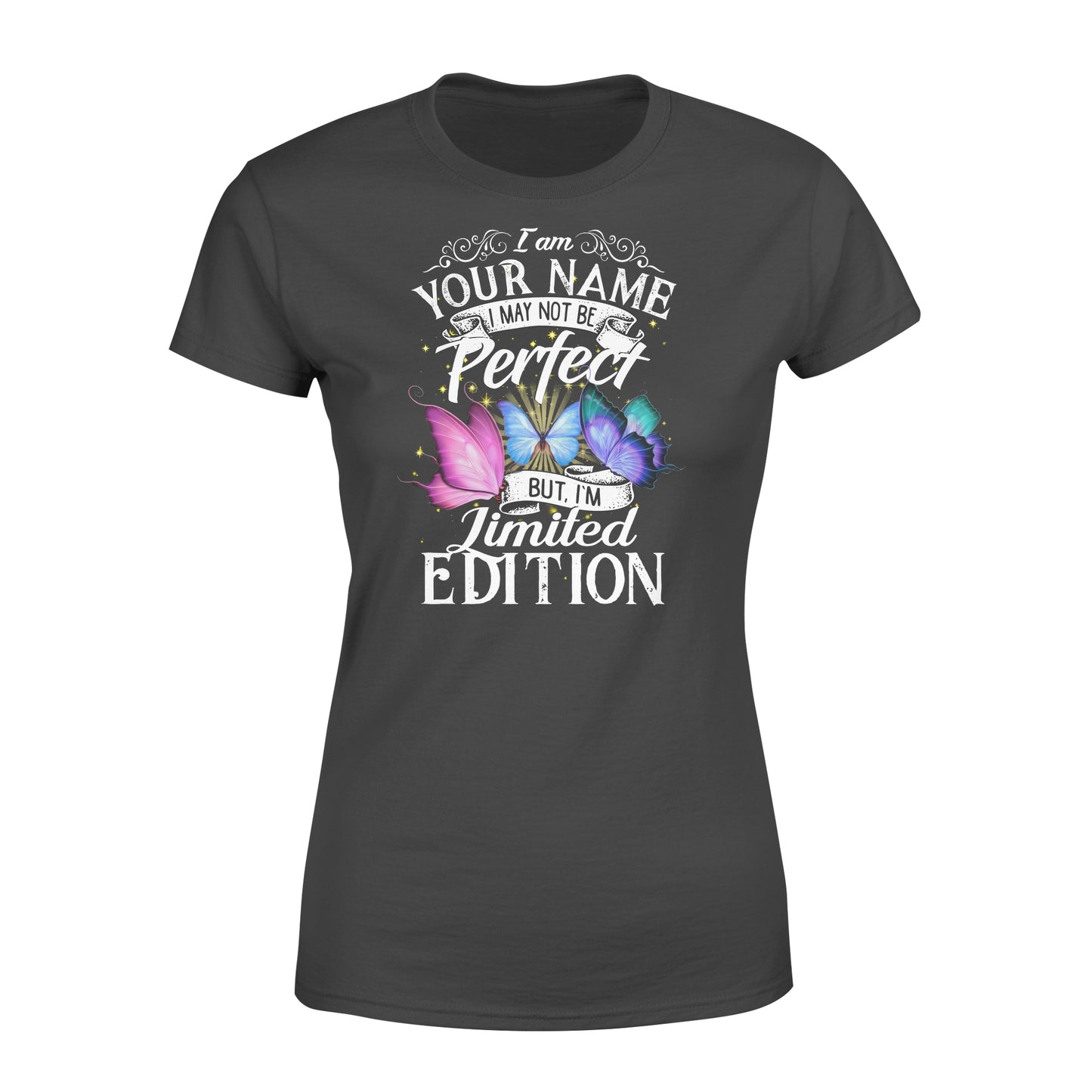 I may not be perfect but I am limited edition custom name oversize shirts