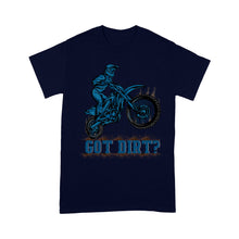 Load image into Gallery viewer, Dirt Bike Men T-shirt - Got Dirt? - Cool Motocross Biker Tee, Off-road Dirt Racing for Rider, Biker Dad, Biker Papa| NMS189 A01