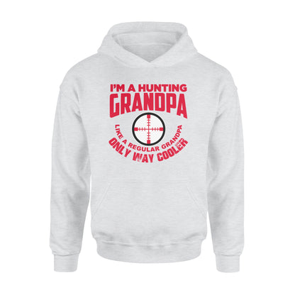 Funny Mens Grandpa Hunting Gift Shirt I'm A Hunting Grandpa Like Normal Grandpa But Much Cooler Hoodie - FSD13