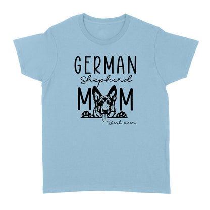 Womens German Shepherd Mom Best Ever Shirt Funny Dog Mom Gift Smiling Dog Standard T-shirt FSD2366D08