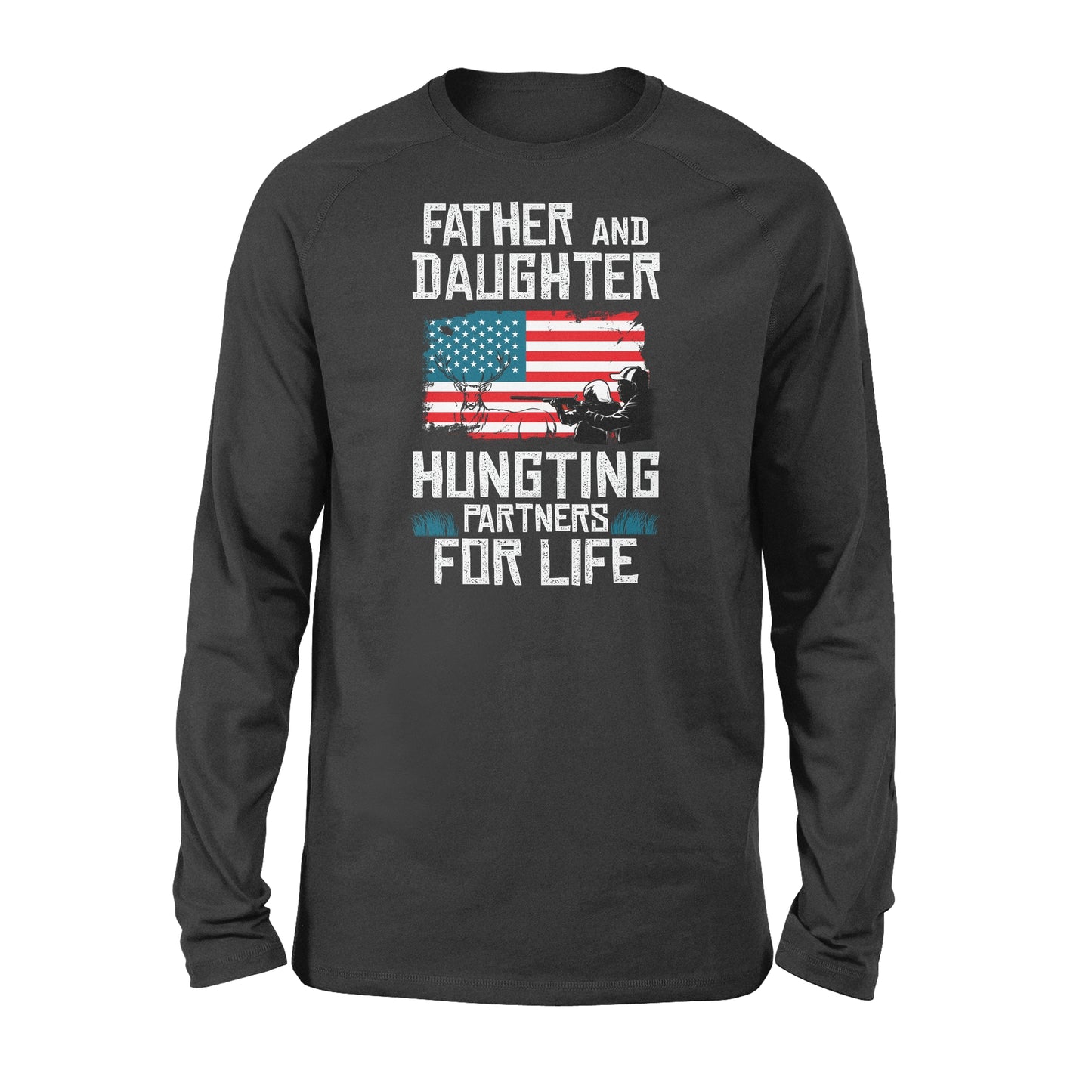 Father and Daughter Hunting Partners for Life Long Sleeves - FSD226