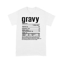 Load image into Gallery viewer, Gravy nutritional facts happy thanksgiving funny shirts - Standard T-shirt
