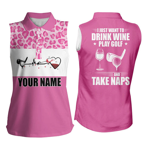 Pink leopard Women sleeveless polo shirt custom I just want to drink wine play golf and take naps NQS6911