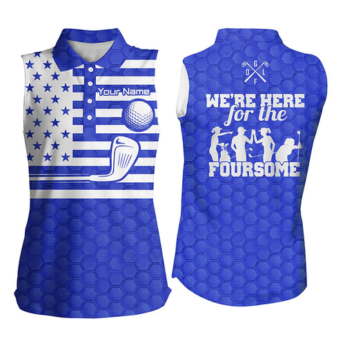 Blue white American flag Womens sleeveless polo shirts custom we're here for the foursome golf gifts NQS5089