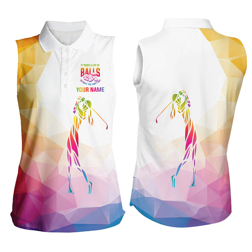 Colorful Womens sleeveless polo shirt custom It takes a lot of balls to golf the way I do ladies tops NQS5044