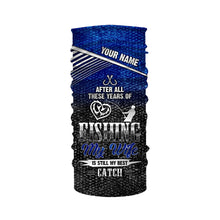 Load image into Gallery viewer, After all these years of fishing, my wife is still my best catch custom name sun protection shirts NQSD123