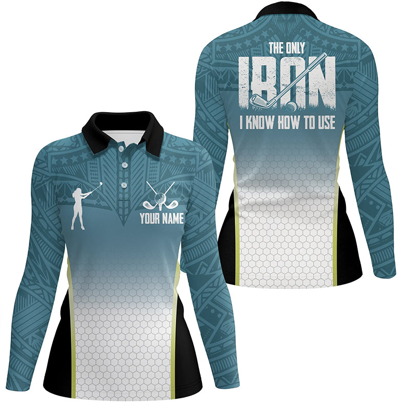 Blue tribal pattern Womens golf polo shirts custom The only iron I know how to use ladies golf attire NQS6907
