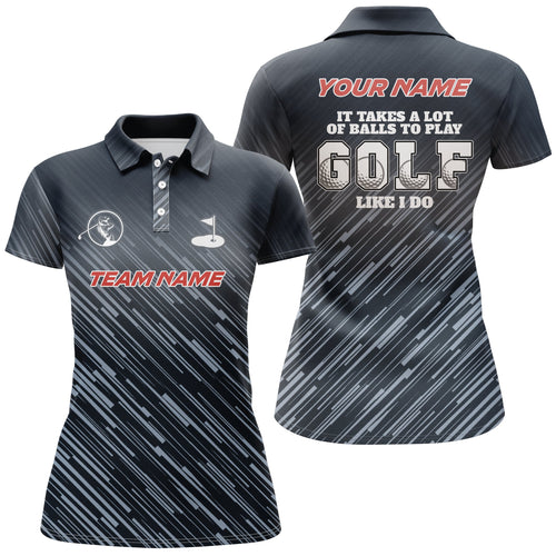 Blue pattern Womens golf polo shirt custom It takes a lot of balls to play golf like I do golf tops NQS6630