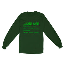 Load image into Gallery viewer, Alligator Hunter &quot;Like a normal hunter only way cooler&quot; Funny hunting shirt Standard Long Sleeve FSD2419D08