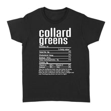 Load image into Gallery viewer, Collard greens nutritional facts happy thanksgiving funny shirts - Standard Women's T-shirt
