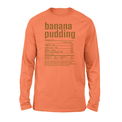 Banana pudding nutritional facts happy thanksgiving funny shirts - Standard Long Sleeve