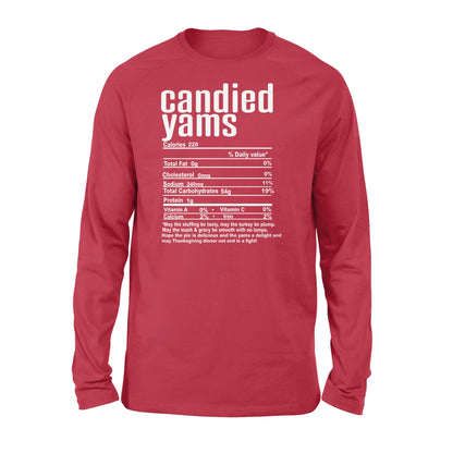 Candied yams nutritional facts happy thanksgiving funny shirts - Standard Long Sleeve