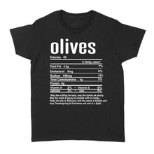 Load image into Gallery viewer, Olives nutritional facts happy thanksgiving funny shirts - Standard Women's T-shirt