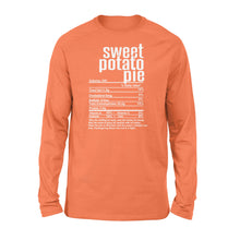 Load image into Gallery viewer, Sweet potato pie nutritional facts happy thanksgiving funny shirts - Standard Long Sleeve