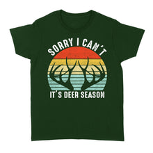 Load image into Gallery viewer, Sorry I can't It's deer season funny vintage hunting deer horn shirt D06 NQS2520 Standard Women's T-shirt